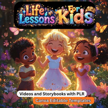 Life Lessons for Kids: Animated Kids Videos & Editable Templates (PLR & MRR)